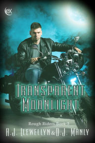 Title: Transparent Moonlight (Rough Riders, #3), Author: A.J. Llewellyn
