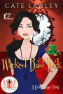 Wicked Bad Luck: Magic and Mayhem Universe (Lucky Magic, #4)