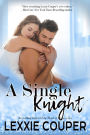 A Single Knight (Heart of Fame: Stage Right, #2)