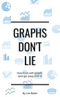 Graphs Don't Lie (Bite-Size Stats, #2)