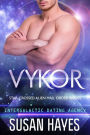 Vykor: Star-Crossed Alien Mail Order Brides (Intergalactic Dating Agency)