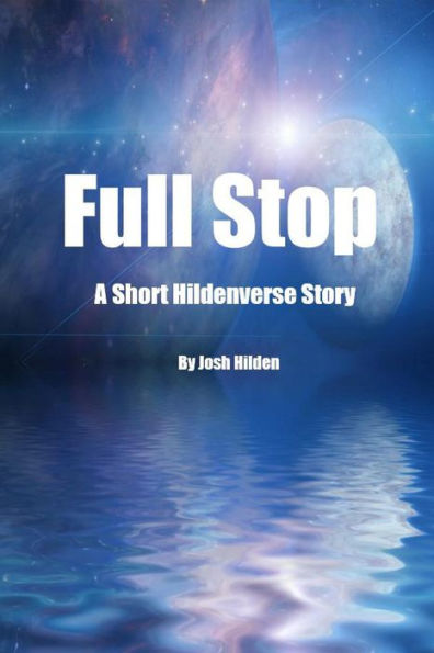 Full Stop (The Hildenverse)