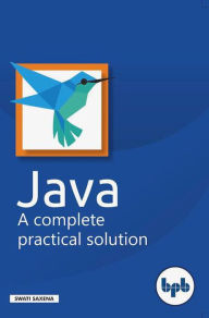 Title: Java: A complete practical solution, Author: Swati Saxena