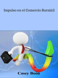 Title: Impulso en el Comercio Bursátil, Author: Casey Boon