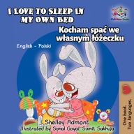 Title: I Love to Sleep in My Own Bed (English Polish Bilingual Collection), Author: Shelley Admont