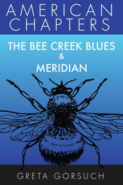 The Bee Creek Blues & Meridian (American Chapters)