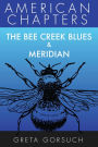 The Bee Creek Blues & Meridian (American Chapters)