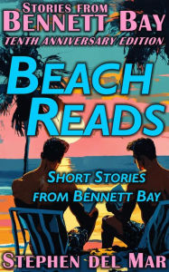 Title: Beach Reads: Short Stories from Bennett Bay, Author: Stephen del Mar