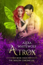 Atrox (The Avalon Chronicles, #4)