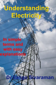 Title: Understanding Electricity, Author: Dr.Ilango Sivaraman