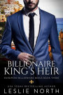 The Billionaire King's Heir (European Billionaire Beaus, #3)