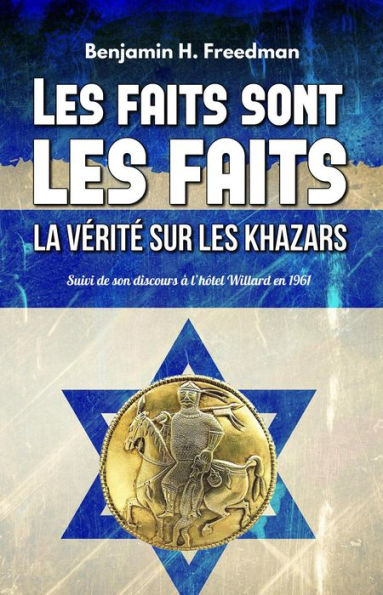 Les faits sont les faits, la vérité sur les Khazars