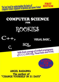Title: COMPUTER SCIENCE FOR ROOKIES, Author: Angel Bahabwa
