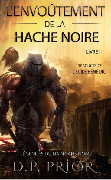 L'Envoûtement de la Hache Noire (Légendes du Nain Sans Nom)