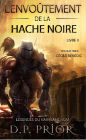 L'Envoûtement de la Hache Noire (Légendes du Nain Sans Nom)