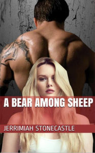 Title: A Bear Among Sheep, Author: Jerrimiah Stonecastle