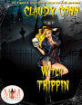 Witch Trippin': Magic and Mayhem Universe (Witchin', #3)