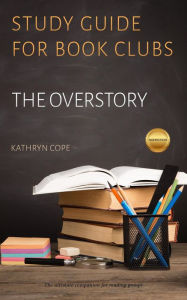 Title: Study Guide for Book Clubs: The Overstory (Study Guides for Book Clubs, #38), Author: Kathryn Cope