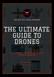 Title: The Ultimate Guide To Drones, Author: JEFFREY DARNELL C.