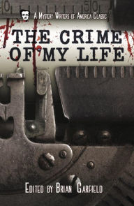 The Crime of My Life (Mystery Writers of America Presents: Classics, #8)