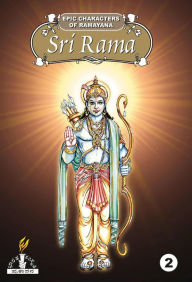Title: Sri Rama - part 2 (Epic Characters of Ramayana), Author: Sri Hari