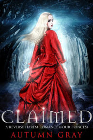 Title: Claimed (Four Princes, #2), Author: Autumn Gray