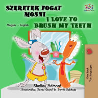 Title: I Love to Brush My Teeth (Hungarian English Bilingual Book), Author: Shelley Admont