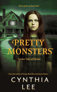 Title: Pretty Monsters, Author: Cynthia Lee