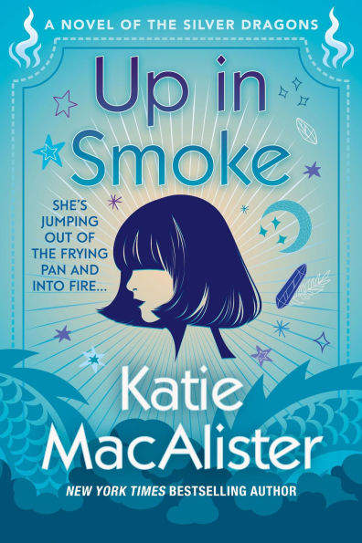 Up in Smoke (A Novel of the Silver Dragons, #2)