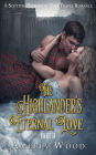 The Highlander's Eternal Love Part 2: A Scottish Historical Time Travel Romance