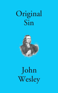 Title: Original Sin, Author: John Wesley