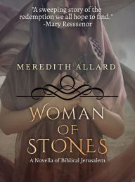Title: Woman of Stones: A Novella, Author: Meredith Allard