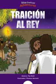 Title: Traición al Rey, Author: Bible Pathway Adventures