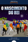 O Nascimento do Rei: O Messias nasceu!