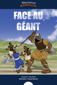 Title: Face au Géant: Les Aventures de David et Goliath, Author: Bible Pathway Adventures