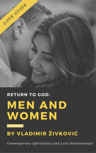 Title: Return to God: Men and Women, Author: Vladimir Zivkovic