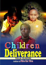 Title: Children Deliverance, Author: Tella Olayeri