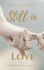 Title: Still in Love, Author: Harendra Kumar