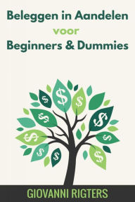 Title: Beleggen in Aandelen voor Beginners & Dummies, Author: Giovanni Rigters