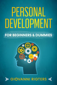Title: Personal Development for Beginners & Dummies, Author: Giovanni Rigters