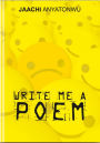 Write Me A Poem: a collection of poems