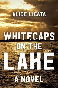 Title: Whitecaps on the Lake, Author: Alice Licata