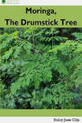 Moringa, the Drumstick Tree