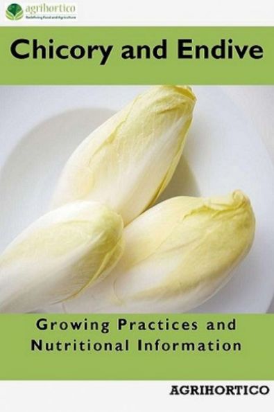 Chicory and Endive: Growing Practices and Nutritional Informations