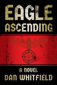 Title: Eagle Ascending, Author: Dan Whitfield