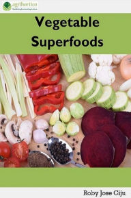 Title: Vegetable Superfoods, Author: Roby Jose Ciju