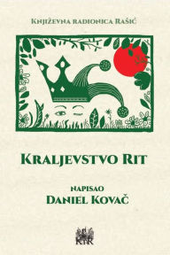 Title: Kraljevstvo Rit, Author: Daniel Kovac