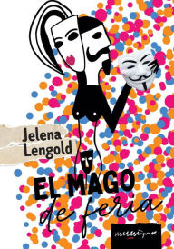 Title: El mago de feria, Author: Jelena Lengold