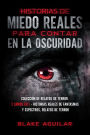 Historias de Miedo Reales para Contar en la Oscuridad: Colección de Relatos de Terror. 2 Libros en 1 - Historias Reales de Fantasmas y Espectros, Relatos de Terror