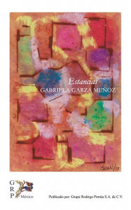 Title: Estancias, Author: Gabriela Garza Muñoz